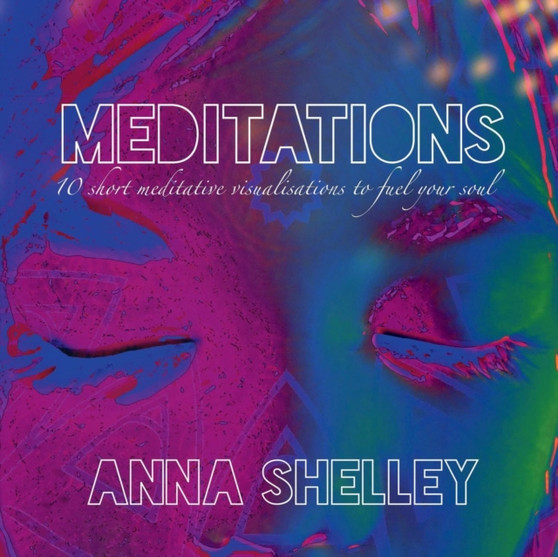 Meditations : 10 short meditative visualisations to fuel your soul