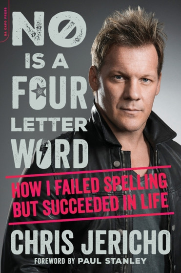 No Is a Four-Letter Word : How I Failed Spelling but Succeeded in Life