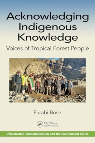 Acknowledging Indigenous Knowledge : Voices of Tropical Forest People