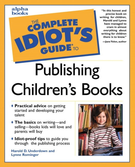 The Complete Idiot's Guide to Publishing Children's Books
