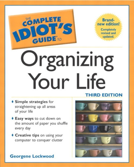 Complete Idiot's Guide to Organising Your Life