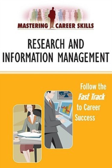 Research and Information Management : Follow the Fast Track to Career Success