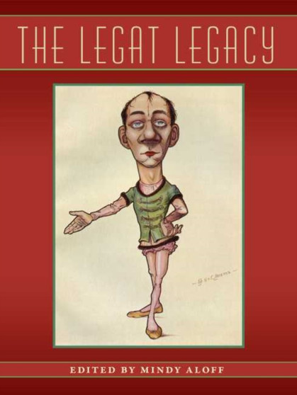 The Legat Legacy by Mindy Aloff - Paperback