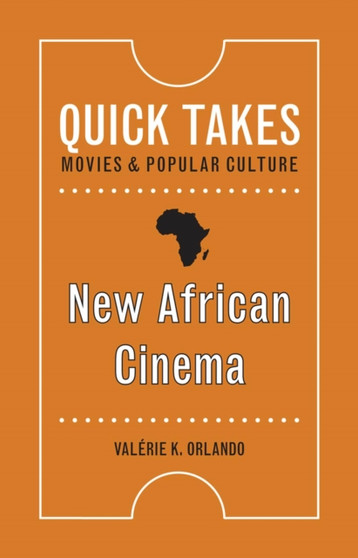 New African Cinema by Valerie K. Orlando - Hardback