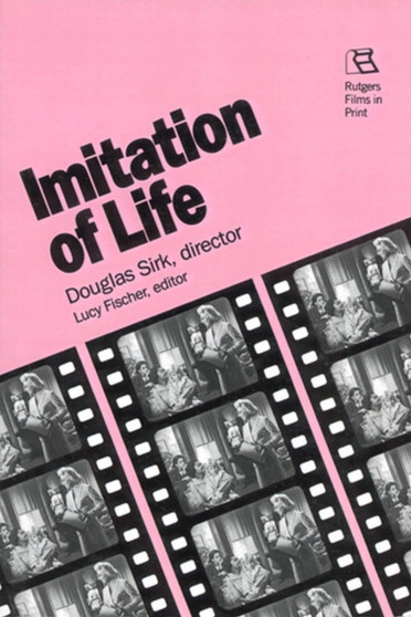 Imitation of Life : Douglas Sirk, Director by Lucy Fischer - Paperback