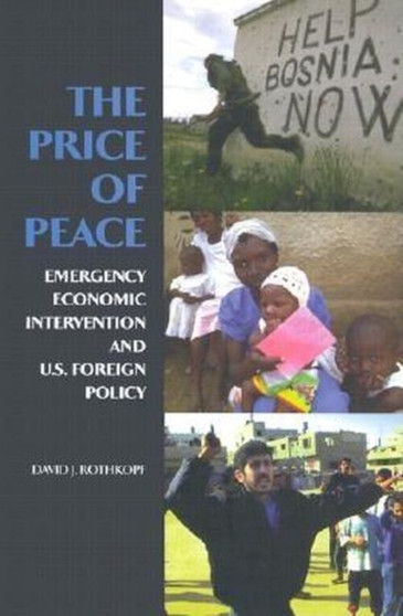 The Price of Peace : Emergency Economic Intervention and U.S. Foreign Policy