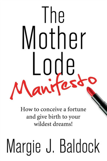 The Mother Lode Manifesto