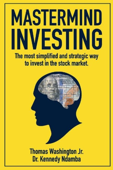 Mastermind Investing : The most simplified and strategic way to invest in the stock market.