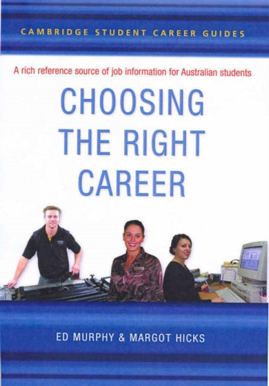 Cambridge Student Career Guides Choosing the Right Career