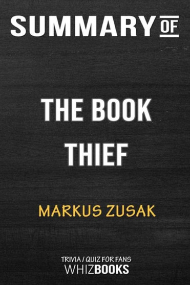 Summary of the Book Thief : Trivia/Quiz for Fans