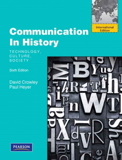 Communication in History : Technology, Culture, Society: International Edition
