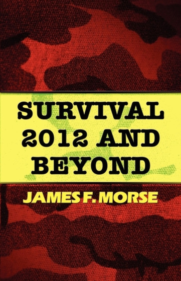Survival 2012 and Beyond