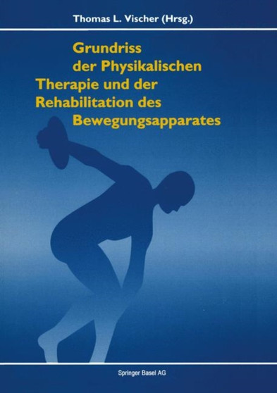 Grundriss der Physikalischen Therapie und Rehabilitation der Bewegungsapparates