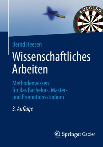 Wissenschaftliches Arbeiten : Methodenwissen Fur Das Bachelor-, Master- Und Promotionsstudium