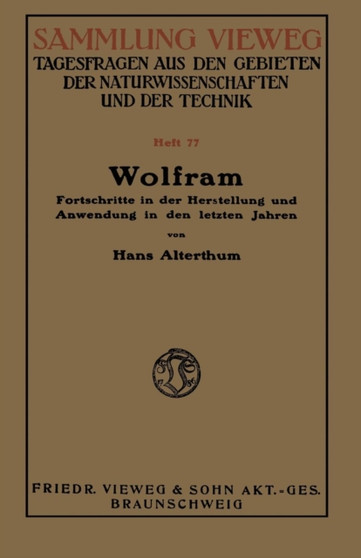 Wolfram : Fortschritte in der Herstellung und Anwendung in den letzten Jahren