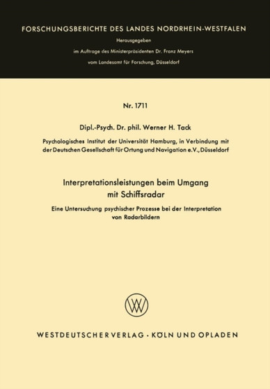 Interpretationsleistungen beim Umgang mit Schiffsradar : Eine Untersuchung psychischer Prozesse bei der Interpretation von Radarbildern : 1711