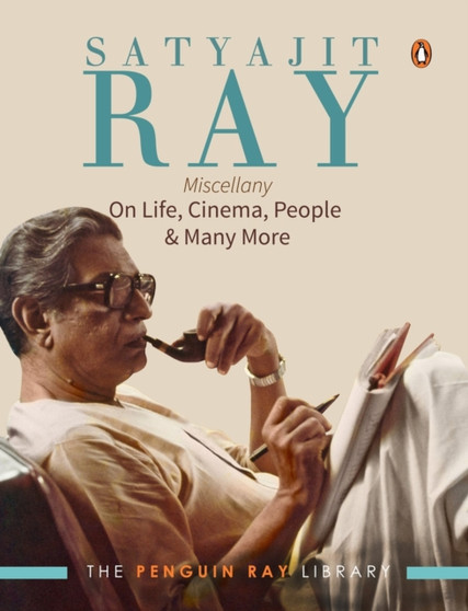 Satyajit Ray Miscellany : On Life, Cinema, People & Much More by Ray Satyajit - Paperback