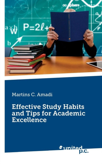 Effective Study Habits and Tips for Academic Excellence