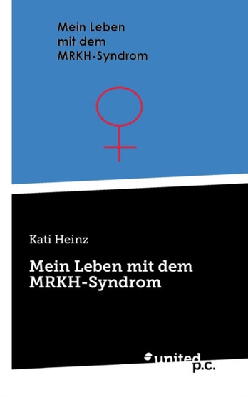 Mein Leben Mit Dem Mrkh-Syndrom