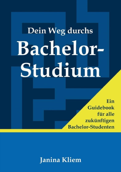 Dein Weg Durchs Bachelor-Studium