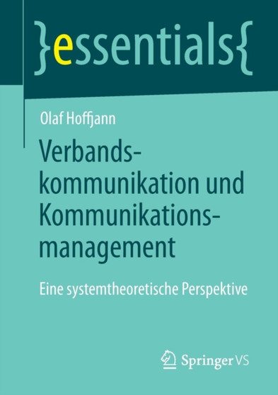 Verbandskommunikation und Kommunikationsmanagement : Eine systemtheoretische Perspektive