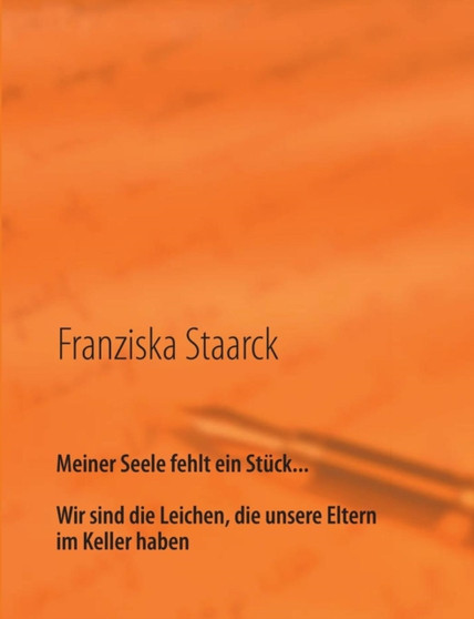 Meiner Seele Fehlt Ein Stuck...