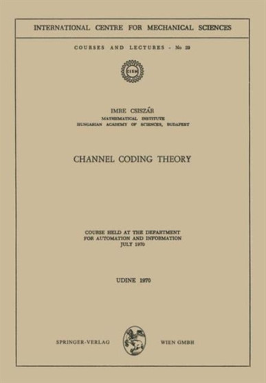 Channel Coding Theory : Course Held at the Department for Automation and Information, July 1970 : 29