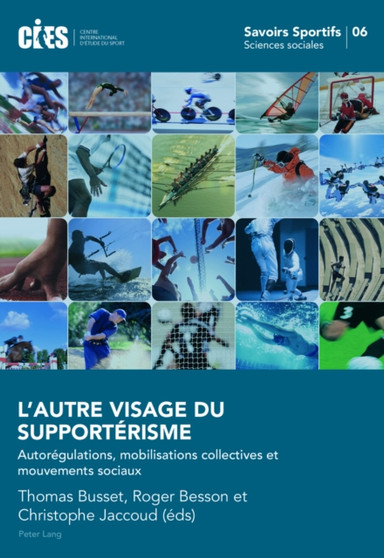 L'autre Visage Du Supportaerisme : Autoraegulations, Mobilisations Collectives Et Mouvements Sociaux