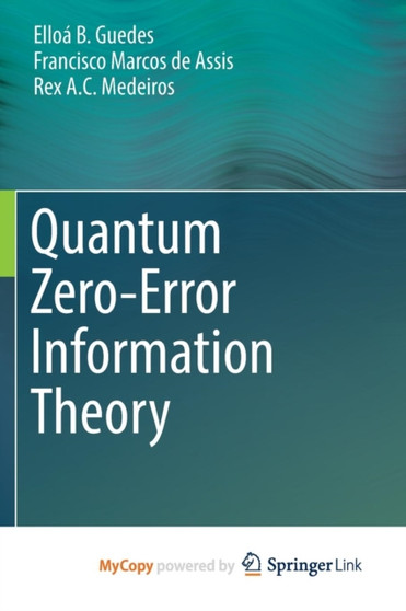 Quantum Zero-Error Information Theory
