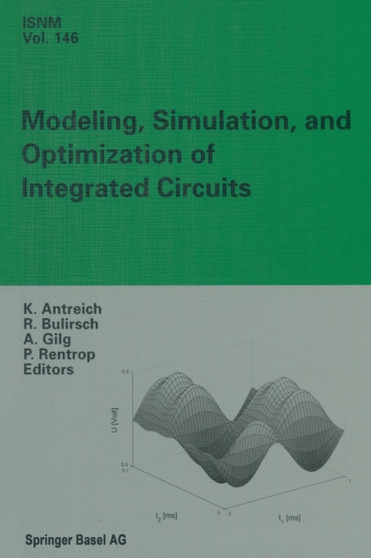 Modeling, Simulation, and Optimization of Integrated Circuits : Proceedings of a Conference held at the Mathematisches Forschungsinstitut, Oberwolfach, November 25-December 1, 2001 : 146