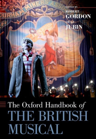 The Oxford Handbook of the British Musical by Robert Gordon - Paperback