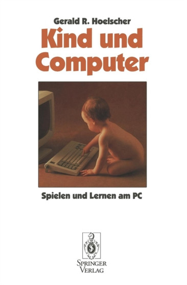 Kind und Computer : Spielen und lernen am PC