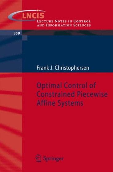 Optimal Control of Constrained Piecewise Affine Systems : 359
