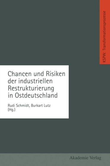 Chancen und Risiken der industriellen Restrukturierung in Ostdeutschland : 1