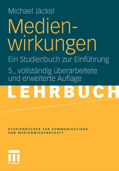 Medienwirkungen : Ein Studienbuch zur Einfuhrung Medienwirkungen : Ein Studienbuch zur Einfuhrung