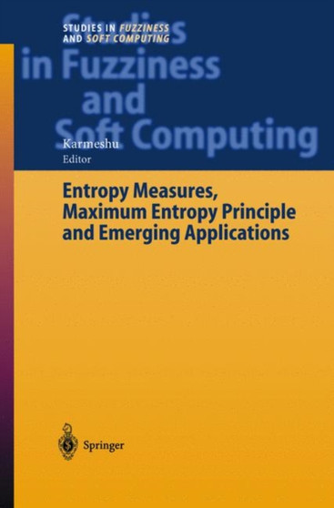 Entropy Measures, Maximum Entropy Principle and Emerging Applications : 119
