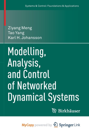 Modelling, Analysis, and Control of Networked Dynamical Systems