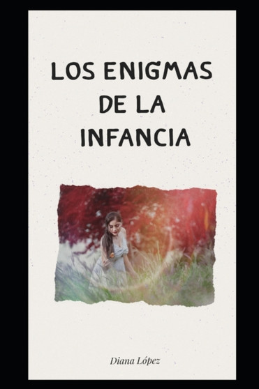 Los enigmas de la infancia