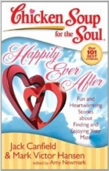Chicken Soup for the Soul : Happily Ever After