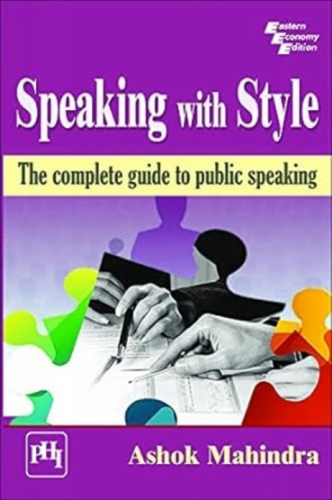 Speaking with Style: : The Complete Guide to Public Speaking