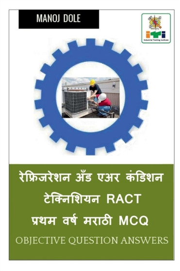 Refrigeration and Air Condition Technician First Year Marathi MCQ / ??????????? ??? ??? ?????? ?????????? Ract ????? ???? ????? MCQ