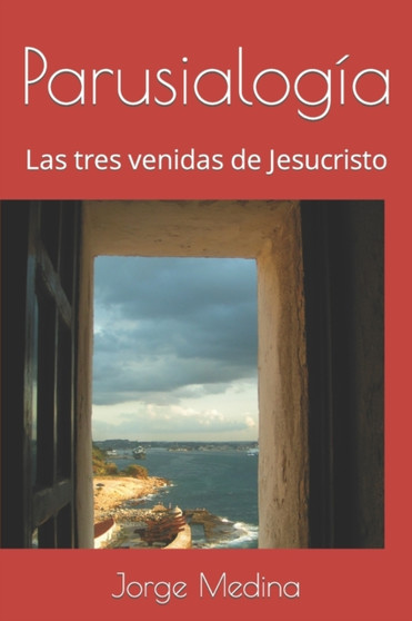 Parusialogia : Las tres venidas de Jesucristo