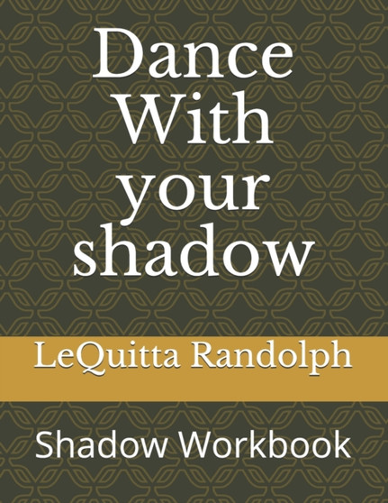 Dance With your shadow : Shadow Workbook