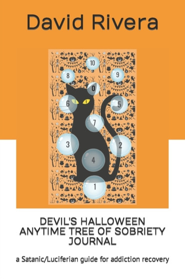 Devil's Halloween Anytime Tree of Sobriety Journal : a Satanic/Luciferian guide for addiction recovery