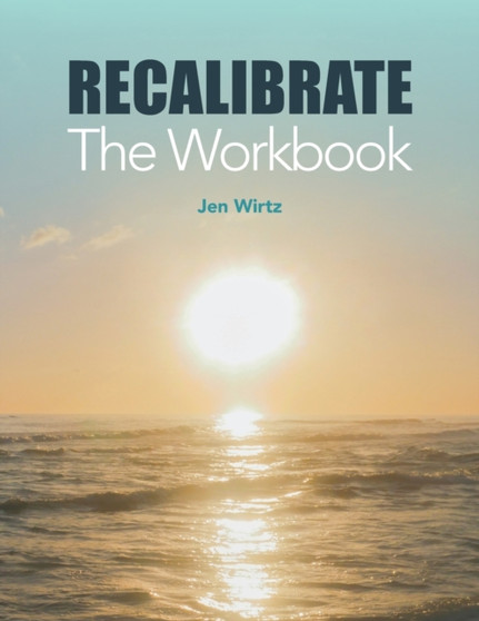 Recalibrate - The Workbook