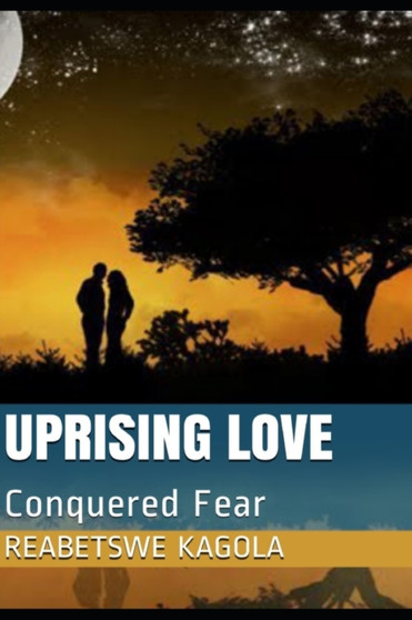 Uprising Love : Conquered Fear