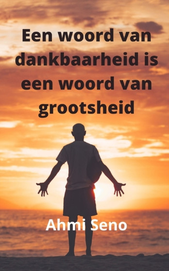Een woord van dankbaarheid is het woord van grootheid