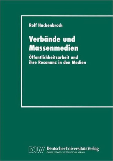 Verbande und Massenmedien : OEffentlichkeitsarbeit und ihre Resonanz in den Medien