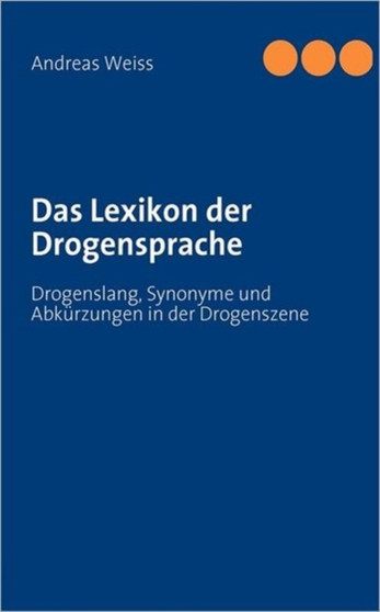 Das Lexikon der Drogensprache