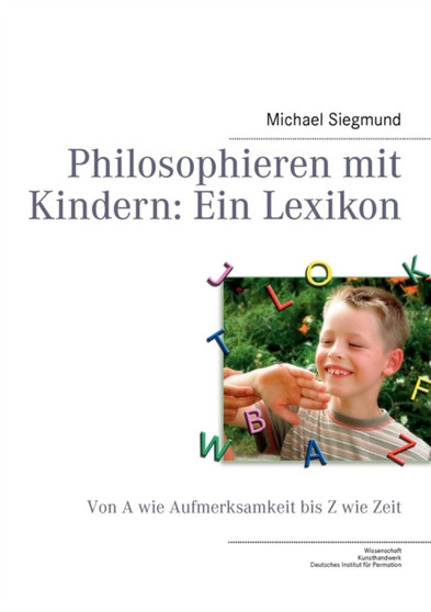 Philosophieren Mit Kindern : Ein Lexikon